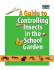 Controlling Insects in the School Garden