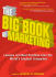 The Big Book of Marketing: Lessons and Best Practices from th