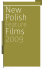 New Polish Feature Films 2009 - Polski Instytut Sztuki Filmowej