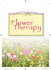 Flower therapy