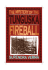 the mystery of the tunguska fireball