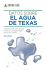el agua de texas - Texas Living Waters Project