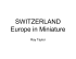SWITZERLAND Europe in Miniature