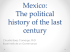 Mexico: The political history of the last century