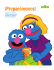 Acompaña a Grover y a Elmo a aprender cómo las familias se