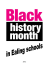 Black history month in Ealing schools