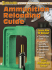 Ammunition Reloading Guide - Redding Reloading Equipment