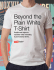 Beyond the Plain White T-Shirt