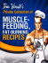 Muscle Feeding recipes - Burn the Fat, Feed the Muscle