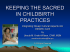 Keeping the Sacred in Childbirth Practices: Integrating