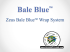 Zeus Bale Blue™ Wrap System