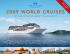2009 World Cruises • Departing January 14th