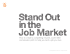 Stand Out in the Job Market