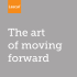 The art of moving forward