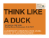 Ted Kallman - Think Like a Duck