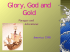 Glory, God and Gold