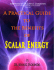 A Practical Guide to the Benefits of Scalar Energy