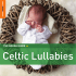 Celtic Lullabies - World Music Network