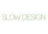 slow design