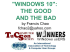 "WINDOWS 10": THE GOOD AND THE BAD