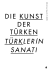 Die Kunst der Türken - Kunstverein Düsseldorf