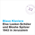 Blaue Klaviere Else Lasker-Schüler und Moshe Spitzer 1943 in