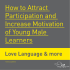How to Attract Participation and Increase Motivation of Young Male