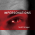 Impersonations - Scott Grieger