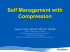 Self management with compression