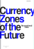 Currency Zones of the Future