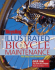 Bicycling: illustrated bicycle maintenance : for road and mountain