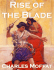 Right Click and Save As to "Rise of the Blade" for