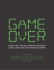 Game Over: Resetting the Relationship Between Video Game and