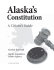 Alaska`s Constitution - Alaska State Legislature