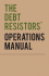 The Debt Resistors` Operations Manual