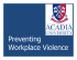 Click here to view the Preventing Workplace Violence Presentation
