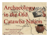 Archaeology In The Old Catawba Nation
