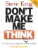 Don`t Make Me Think: A Common Sense Approach to Web