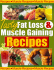Tasty Fat Loss and Muscle Building Recipes