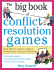 The Big Book of Conflict Resolution Games: Quick, Effective