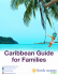 Caribbean Guide for Families