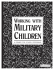 working with Military Children - National Military Family Association