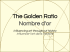 The Golden Ratio Nombre d`or