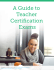 A Guide to Teacher Certification Exams