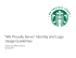 “We Proudly Serve” Identity and Logo Usage Guidelines Starbucks