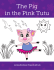 The Pig in the Pink Tutu Story and Colouring Book