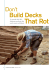 Don`t Build Decks That Rot - North American Deck and Railing