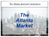 The Atlanta Market
