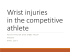 Wrist Injuries in the Competitive Athlete