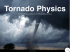 Tornado Physics - A Terrifying Lesson in Fluid Dynamics